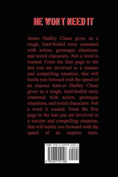 He Won't Need It Now