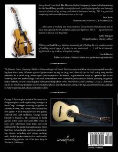 The Phoenix Guitar Company's Guide to Guitarmaking for the Small Shop: A Step-by-Step Approach