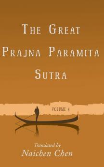 The Great Prajna Paramita Sutra Volume 4