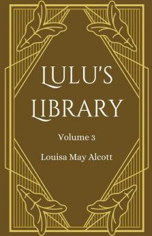 Lulu's Library Volume 3