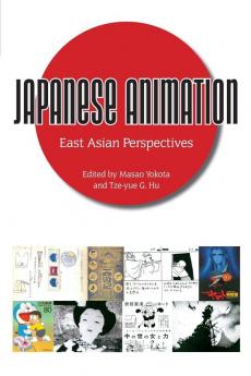 Japanese Animation: East Asian Perspectives