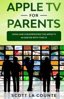 Apple TV For Parents: Using and Childproofing the Apple TV 4K and HD With tvOS 13