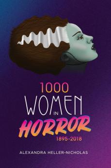 1000 Women In Horror 1895-2018 (hardback)