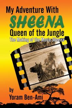 My Adventure With Sheena Queen of the Jungle