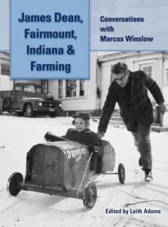 James Dean Fairmount Indiana & Farming (hardback)