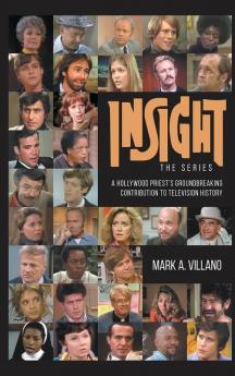 Insight the Series - A Hollywood Priest's Groundbreaking Contribution to Television History (hardback)