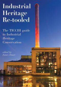 Industrial Heritage Re-tooled