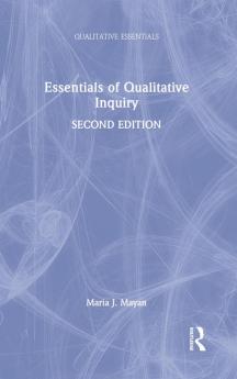 Essentials of Qualitative Inquiry