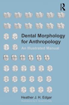 Dental Morphology for Anthropology