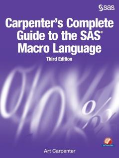 Carpenter's Complete Guide to the SAS Macro Language Third Edition