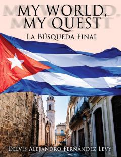 My World My Quest: La Búsqueda Final