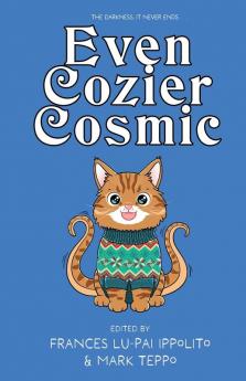 Even Cozier Cosmic
