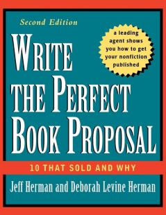 Write the Perfect Book Proposal: 10 That Sold and Why