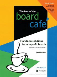 The Best of the Board Cafe: Hands-On Solutions for Nonprofit Boards