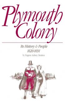 Plymouth Colony: Its History & People 1620-1691