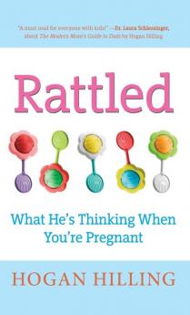 Rattled: What He's Thinking When You're Pregnant