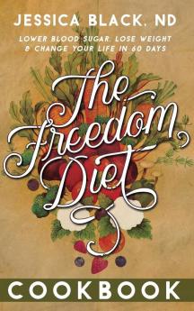 The Freedom Diet Cookbook