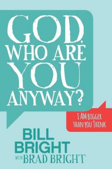 God Who are You Anyway?: I AM Bigger than You Think (Morgan James Faith)