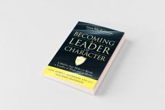 Becoming a Leader of Character