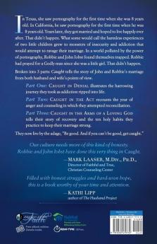 Caught: In Denial In the Act and In the Arms of a Loving God: A Story of a Marriage Lost and a Marriage Redeemed (Morgan James Faith)