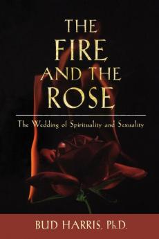 The Fire and the Rose