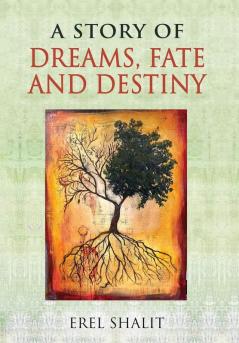 A Story of Dreams Fate and Destiny