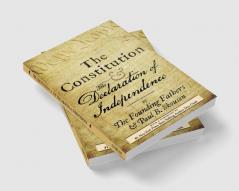 The Constitution and the Declaration of Independence: The Constitution of the United States of America