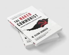 The Naked Communist: Exposing Communism and Restoring Freedom