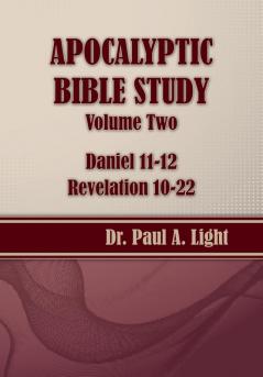 Apocalyptic Bible Study Volume Two: Daniel & Revelation