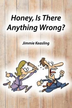Honey Is There Anything Wrong?