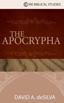 Apocrypha The (Core Biblical Studies)