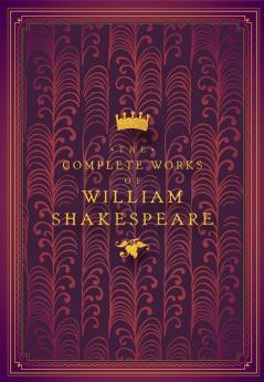 THE COMPLETE WORKS OF WILLIAM SHAKESPEARE