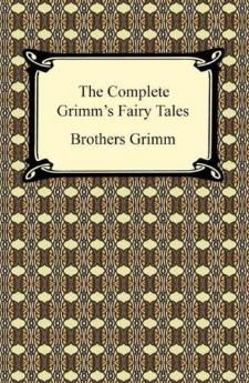 THE COMPLETE GRIMM'S FAIRY TALES