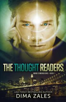 The Thought Readers (Mind Dimensions Book 1): Volume 1