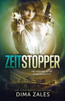 Zeitstopper (Eine Erzählung aus der Gedankendimension)