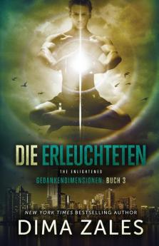 Die Erleuchteten - The Enlightened (Gedankendimensionen 3)