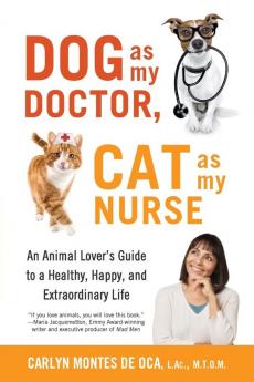 Dog as My Doctor Cat as My Nurse