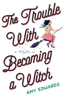 The Trouble with Becoming a Witch