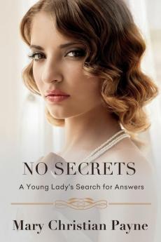 No Secrets: A Young Lady's Search for Answers: 3 (Thornton Trilogy)