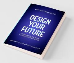 Design Your Future