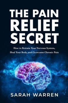 The Pain Relief Secret