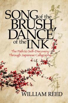 Song of the Brush Dance of the Ink