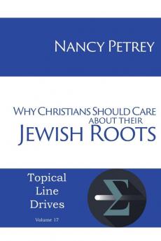 Why Christians Should Care about Their Jewish Roots