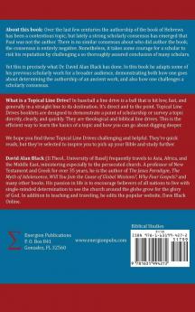 Authorship of Hebrews: The Case for Paul: 1 (Topical Line Drives)