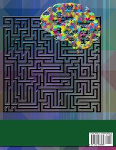 99 Crazy Mazes Puzzle Book For Adults: Build problem solving skills and Confidence by solving puzzle mazes!