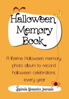 Halloween Memory Book: A Lifetime Halloween Memory Photo Album To Record Halloween Celebrations Every Year