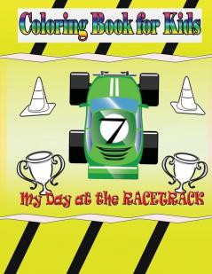 My Day at the Racetrack - Coloring Book: Coloring Book for Kids