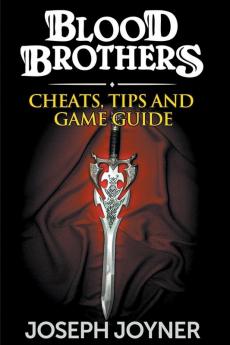 Blood Brothers: Cheats Tips and Game Guide