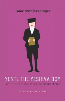 Yentl the Yeshiva Boy and Other Stories