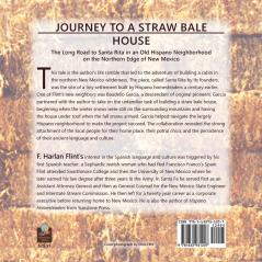 Journey to a Straw Bale House: The Long Road to Santa Rita in an Old Hispano Neighborhood on the Northern Edge of New Mexico